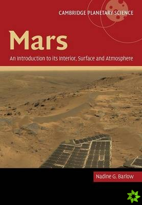 Mars: An Introduction to its Interior, Surface and Atmosphere