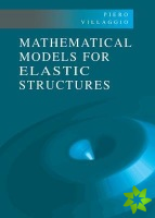 Mathematical Models for Elastic Structures