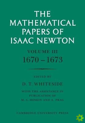 Mathematical Papers of Isaac Newton: Volume 3