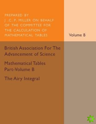 Mathematical Tables Part-Volume B: The Airy Integral: Volume 2