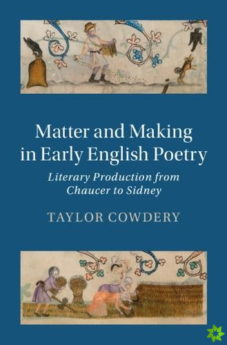 Matter and Making in Early English Poetry