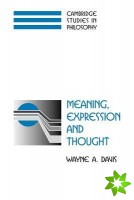 Meaning, Expression and Thought
