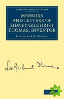 Memoirs and Letters of Sidney Gilchrist Thomas, Inventor