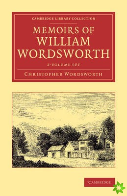 Memoirs of William Wordsworth 2 Volume Set