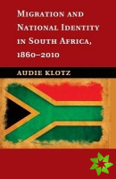 Migration and National Identity in South Africa, 18602010