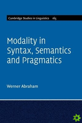 Modality in Syntax, Semantics and Pragmatics