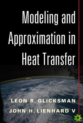 Modeling and Approximation in Heat Transfer