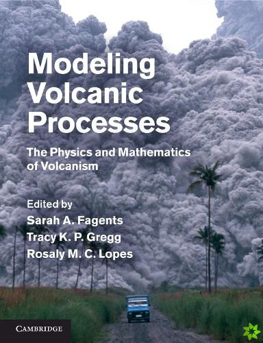 Modeling Volcanic Processes
