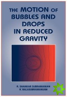 Motion of Bubbles and Drops in Reduced Gravity