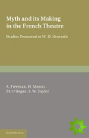 Myth and its Making in the French Theatre