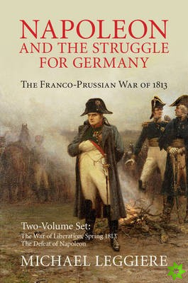 Napoleon and the Struggle for Germany 2 Volume Set