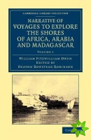Narrative of Voyages to Explore the Shores of Africa, Arabia, and Madagascar