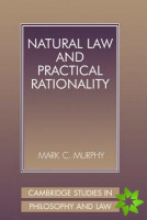 Natural Law and Practical Rationality