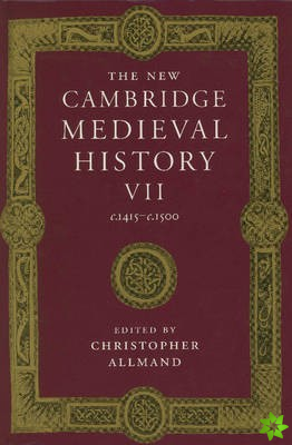 New Cambridge Medieval History: Volume 7, c.1415-c.1500