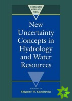 New Uncertainty Concepts in Hydrology and Water Resources