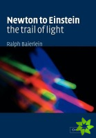 Newton to Einstein: The Trail of Light