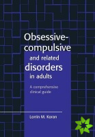Obsessive-Compulsive and Related Disorders in Adults