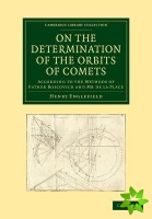On the Determination of the Orbits of Comets
