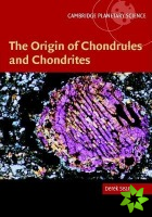 Origin of Chondrules and Chondrites