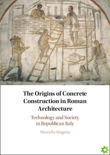 Origins of Concrete Construction in Roman Architecture