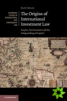 Origins of International Investment Law