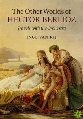 Other Worlds of Hector Berlioz