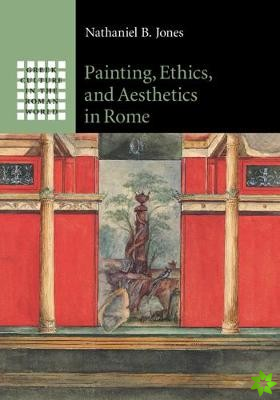 Painting, Ethics, and Aesthetics in Rome