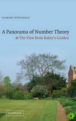 Panorama of Number Theory or The View from Baker's Garden