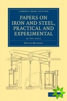 Papers on Iron and Steel, Practical and Experimental 2 Part Set