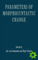 Parameters of Morphosyntactic Change