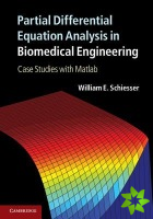 Partial Differential Equation Analysis in Biomedical Engineering