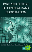 Past and Future of Central Bank Cooperation
