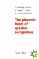 Phonetic Bases of Speaker Recognition