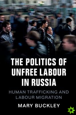 Politics of Unfree Labour in Russia