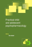 Practical Child and Adolescent Psychopharmacology
