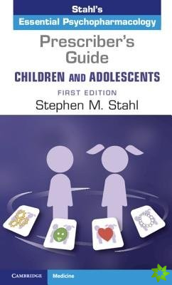 Prescriber's Guide  Children and Adolescents: Volume 1