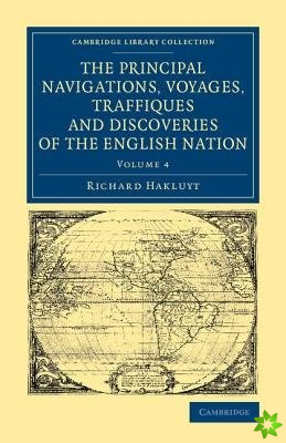 Principal Navigations Voyages Traffiques and Discoveries of the English Nation