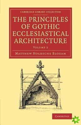 Principles of Gothic Ecclesiastical Architecture