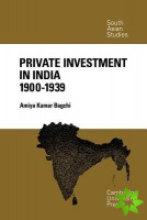 Private Investment in India 19001939