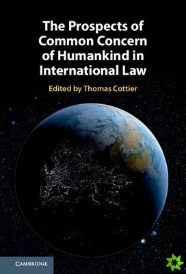 Prospects of Common Concern of Humankind in International Law