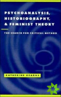 Psychoanalysis, Historiography, and Feminist Theory