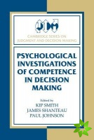 Psychological Investigations of Competence in Decision Making