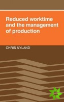 Reduced Worktime and the Management of Production