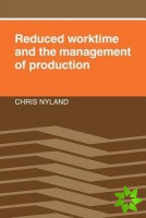 Reduced Worktime and the Management of Production