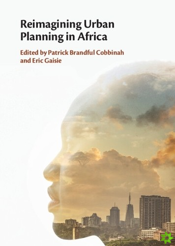 Reimagining Urban Planning in Africa