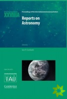 Reports on Astronomy 2010-2012 (IAU XXVIIIA)
