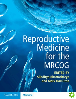 Reproductive Medicine for the MRCOG
