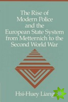 Rise of Modern Police and the European State System from Metternich to the Second World War