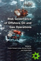 Risk Governance of Offshore Oil and Gas Operations