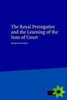 Royal Prerogative and the Learning of the Inns of Court